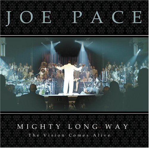 Joe Pace Mighty Long Way: The Vision Comes Alive (CD)