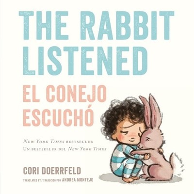 The Rabbit Listened/El conejo escuchó (Bilingual Englis - Board book NEW Cori Do