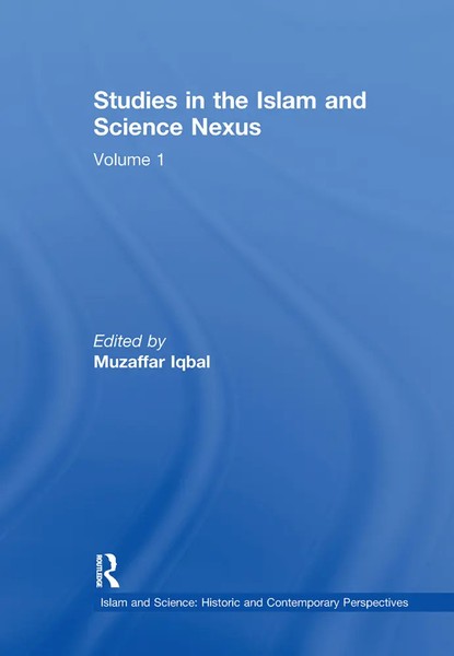 Studies In The Islam And Science Nexus | Muzaffar Iqbal | Volume 1 | Taschenbuch-image