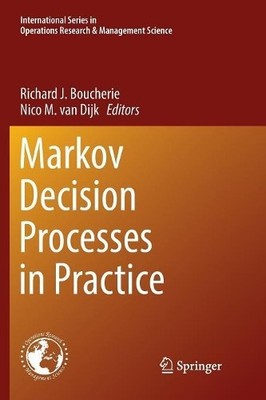 Markov Decision Processes in Practice - 9783319838175