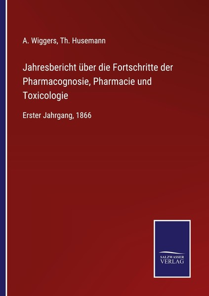Jahresbericht üBer Die Fortschritte Der Pharmacognosie, Pharmacie Und Toxicologi-image