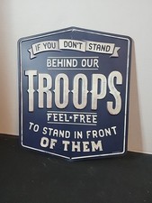 “If You Don’t Stand Behind Our Troops” Metal Wall Sign Measures 13 x 10.5"