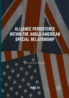 Alliance Persistence Within The Anglo-American Special Relationship Ruike Xu