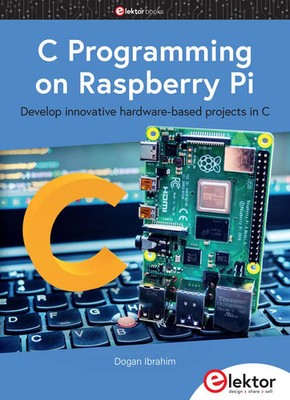 C Programming on Raspberry Pi Develop innovative hardware-based projects in C
