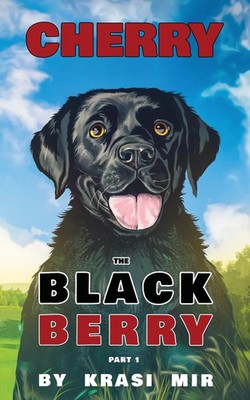 CHERRY THE BLACK BERRY PART 1 Krasi Mir Taschenbuch Englisch 2024 KRASI MIR