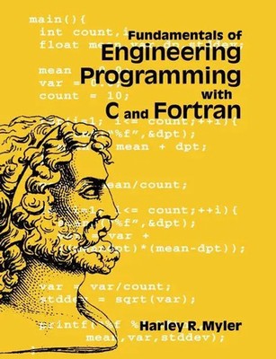 Harley R. Myler | Fundamentals of Engineering Programming with C and FORTRAN
