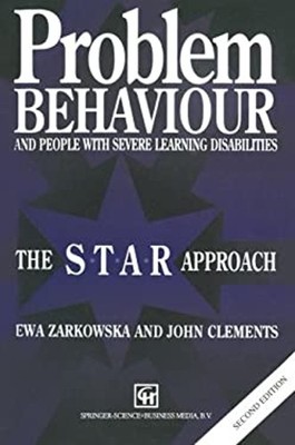 Problem Behaviour and People with Severe Learning Disabilities :