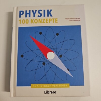 EB1192 100 Konzepte Physik von Graham Southorn (2018, Gebundene Ausgabe)