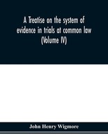 John Henry Wigmore | A Treatise On The System Of Evidence In Trials At Common...