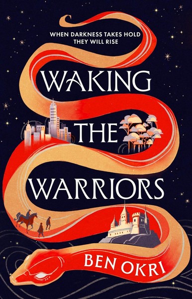 Waking The Warriors ~ Ben Okri ~ 9781035923380-image