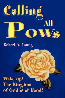 Robert A. Young | Calling All POWs | Taschenbuch | Englisch (2000) | iUniverse