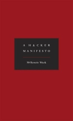 A Hacker Manifesto by McKenzie Wark - 9780674015432