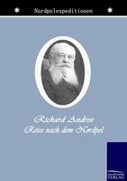 Der Kampf Um Den Nordpol Richard Andree