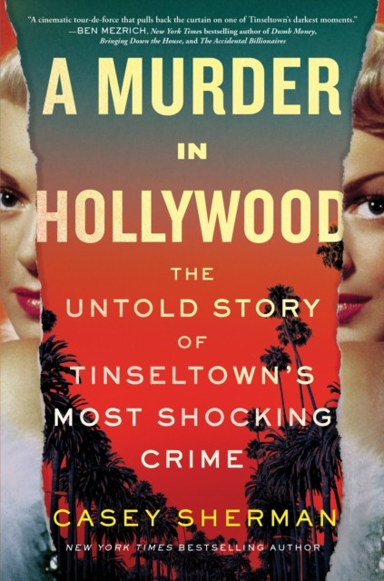 A Murder in Hollywood by Casey Sherman (Hardback Book)
