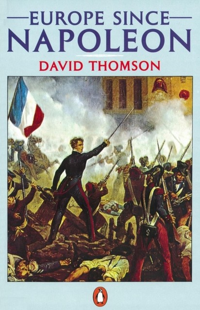 Europe Since Napoleon by David Thomson (Paperback Book)