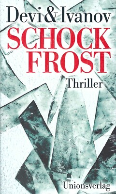 Schockfrost | Mitra Devi & Petra Ivanov | Thriller | Unionsverlag