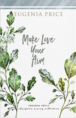 Make Love Your Aim (Paperback or Softback)