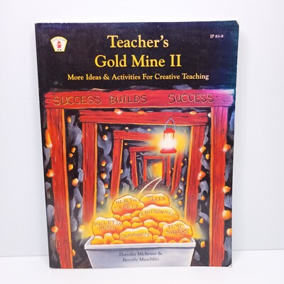 Teacher's Gold Mine 2: More Ideas & Activities For Creative ...