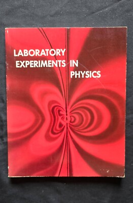 Laboratory Experiments In Physics (1972, PC) JD