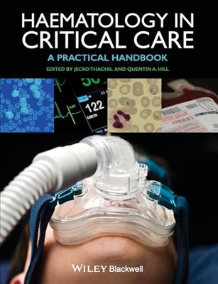 Haematology in Critical Care: A Practical Handbook by Jecko Thachil NEW
