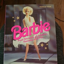 Barbie : Four Decades of Fashion, Fantasy, and Fun by Marco Tosa 1998,...