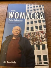 Farbe bekennen: Erinnerungen  von Womacka, Wa...