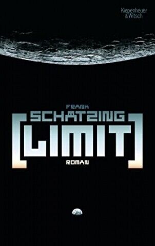 Limit: Roman [Gebundene Ausgabe] [2009] Schätzing, Frank - SEHR GUT