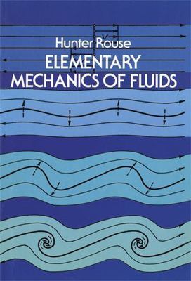 Elementary Mechanics of Fluids by Rouse, Hunter; Physics