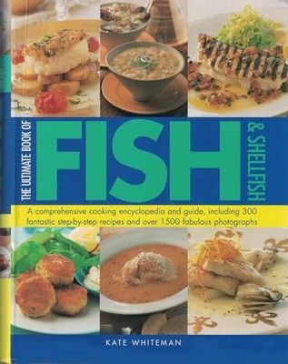 The Ultimate Book of Fish and Shellfish,