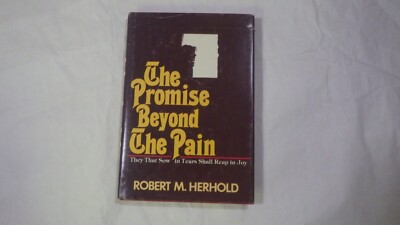 The promise Beyond the Pain Robert M Herhold Signed and dedicated by author