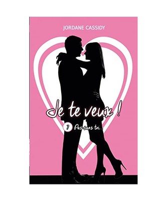 Je te veux ! T7: Pas sans toi..., Jordane Cassidy