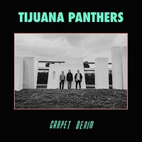 Tijuana Panthers - Carpet Denim - Cd - G3Z