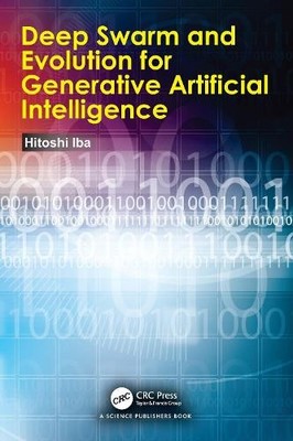 Deep Swarm and Evolution for Generative Artificial Intelligence - 9781032815770