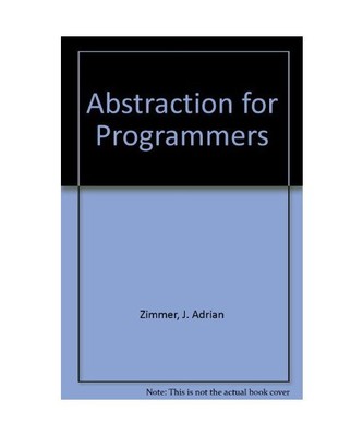 Abstraction for Programmers, Zimmer, J. A.