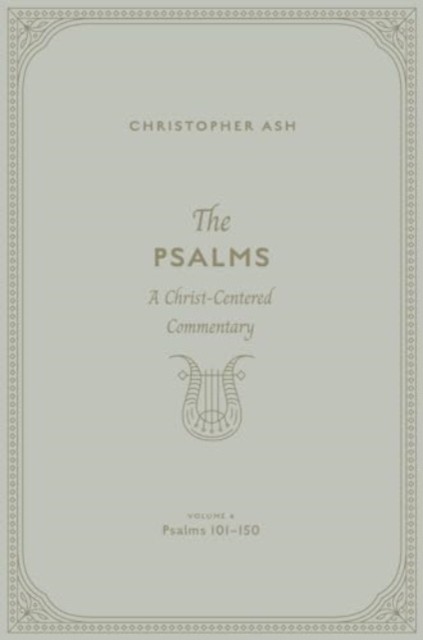 The Psalms by Christopher Ash (Hardback Book)