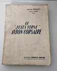 Le Jules Verne avion corsaire - Henry Yonnet- Editions France Empire - 1956