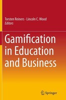 Gamification In Education And Business Torsten Reiners