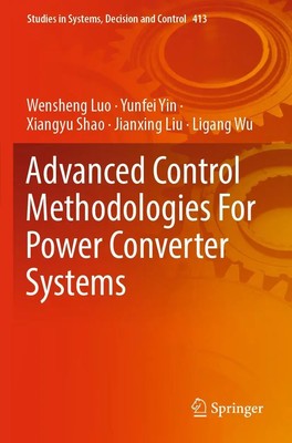 Advanced Control Methodologies For Power Converter Systems Wensheng Luo (u. a.)