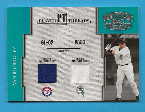 2004 Throwback Threads Player Threads Dual Jerseys #PT26 Ivan Rodriguez  /250