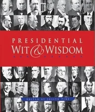 Presidential Wit and Wisdom: Memorabl- paperback, Joslyn Editor Pine, 0486471535