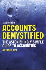 Accounts Demystified: The Astonishingly Simple Guide to Accoun ,.9780273744702