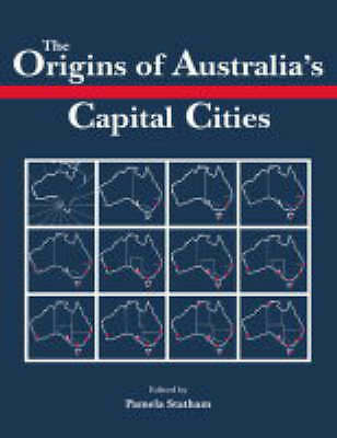 The Origins of Australia's Capital Cities Statham Paperback 9780521408325