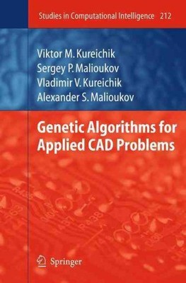 Genetic Algorithms for Applied CAD Problems, Hardcover by Kureychik, Viktor M...