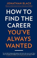 Jonathan Black | How To Find The Career You've Always Wanted | Taschenbuch