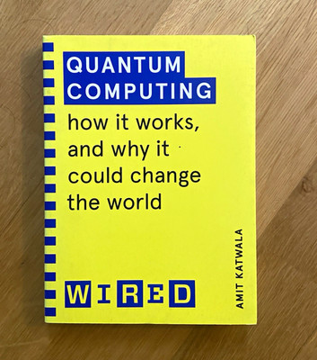 WIRED Guide: Quantum Computing   How It Works, Why It Could Change World PB EN