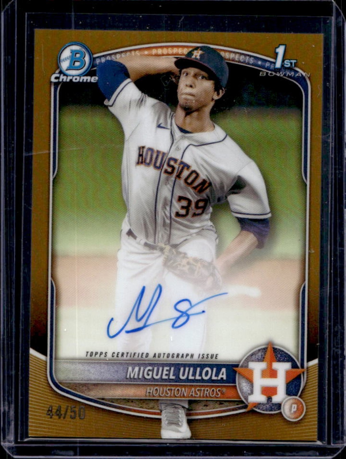 2025 Bowman Chrome Miguel Ullola Auto Gold Refractor 1st Prospect #44/50 Astros