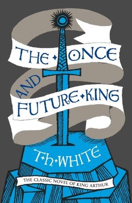 The Once and Future King by T. H. White (Paperback Book)