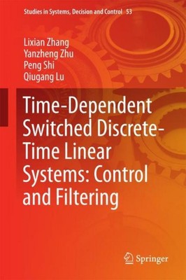 Time-Dependent Switched Discrete-Time Linear Systems: Control and Filtering Lixi