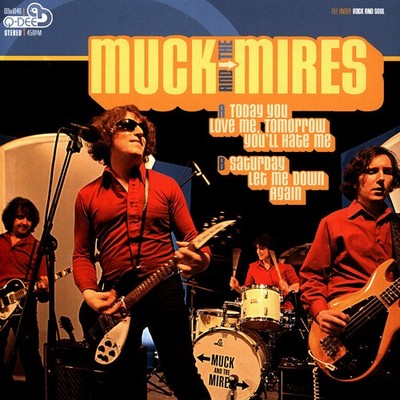 Muck And The Mires - Today You Love Me, Tomorrow.../S (Vinyl 7'' - US - Original)