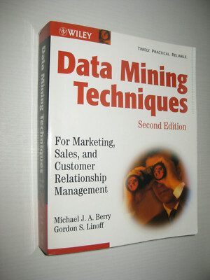 Data Mining Techniques For Marketing, Sales, and Customer Relationship Manageme